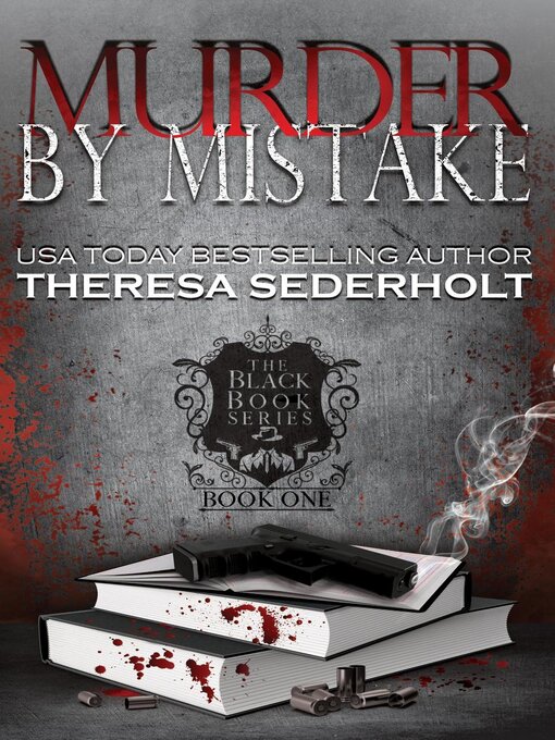Title details for Murder by Mistake by Theresa Sederholt - Available